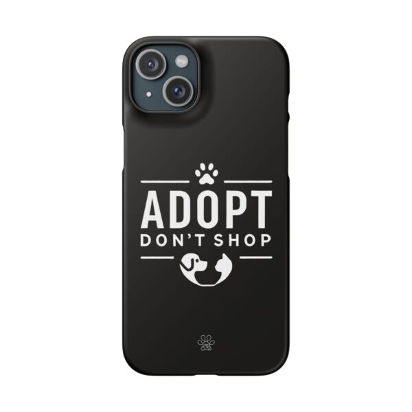 Adopt don't Shop Phone Case by Pawrpose - Image 146