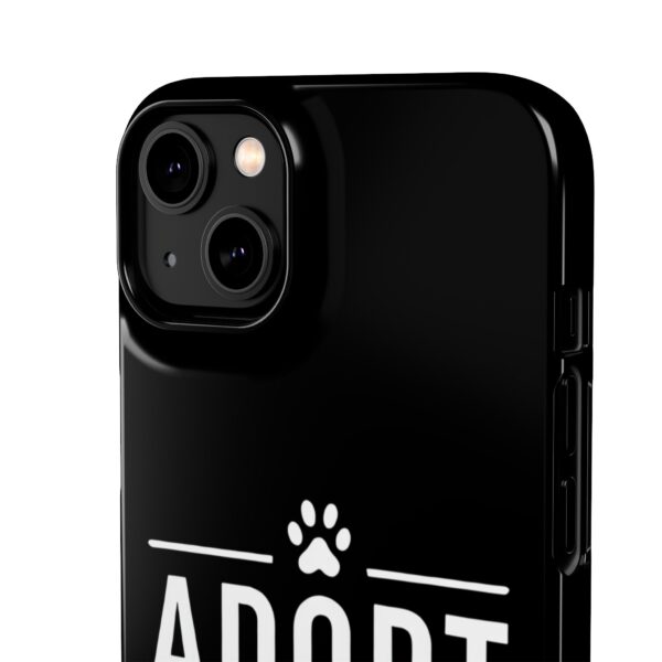 Adopt don't Shop Phone Case by Pawrpose - Image 113