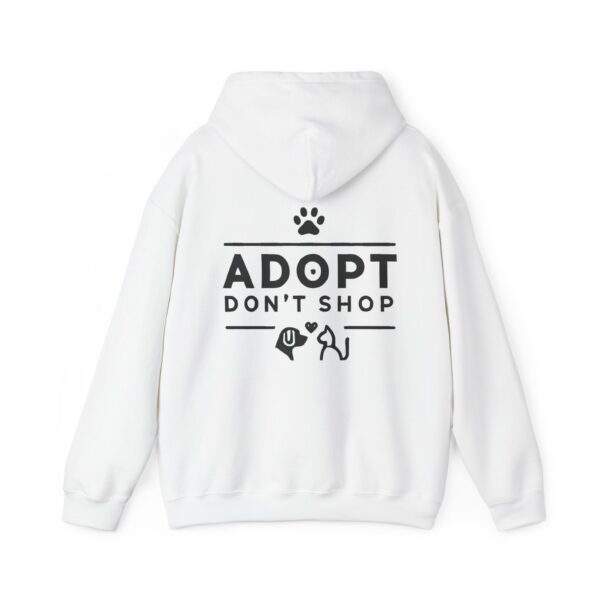 Adopt Don't Shop Hooded Sweatshirt by Pawrpose