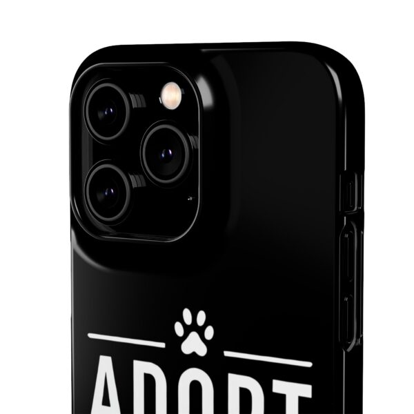 Adopt don't Shop Phone Case by Pawrpose - Image 117