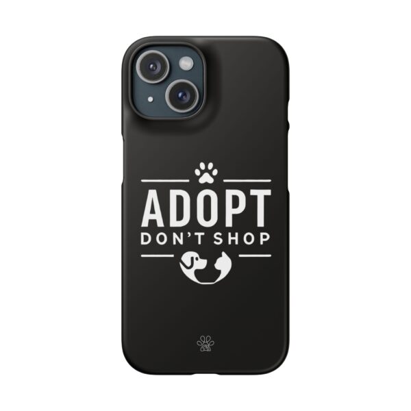 Adopt don't Shop Phone Case by Pawrpose - Image 138