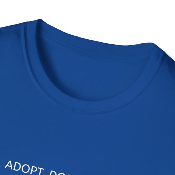 Adopt Don't Shop T-Shirt by Pawrpose - Image 15