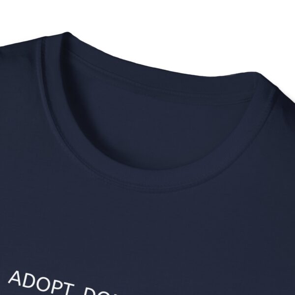 Adopt Don't Shop T-Shirt by Pawrpose - Image 18